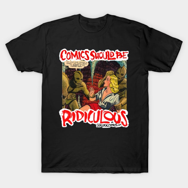 Comics Should Be Ridiculous: Frank Giusto T-Shirt by Eleven O'Clock Comics